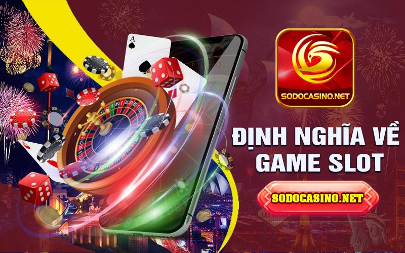 Khái niệm về game slot vnloto