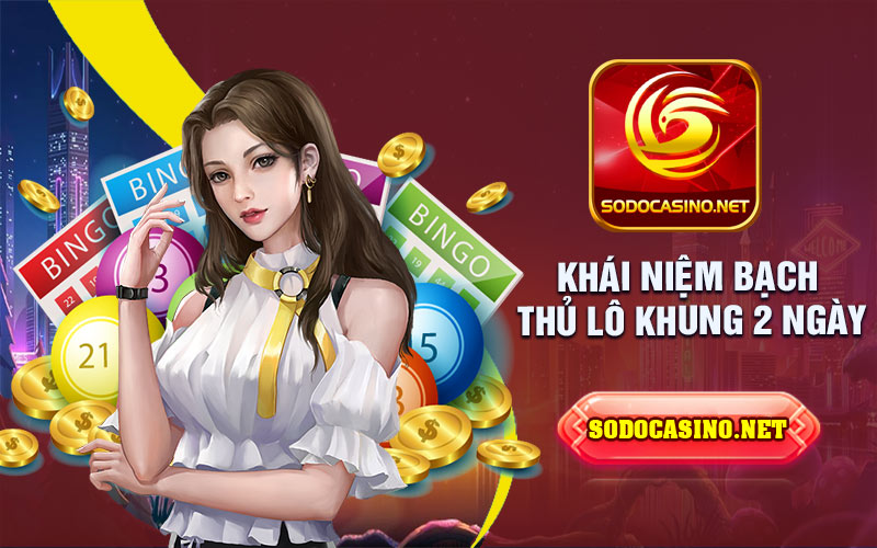 Bạch Thủ Lô Khung 2 Ngày | Hướng Dẫn Chơi Mới Nhất Tổng quan về lô khung 2 ngày