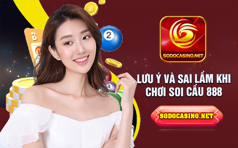 Soi Cầu 888 | Bí Quyết Hiệu Qủa Cho Người Chơi Lô Đề Những Lưu Ý Cần Thiết Khi Chơi Soi Cầu 888