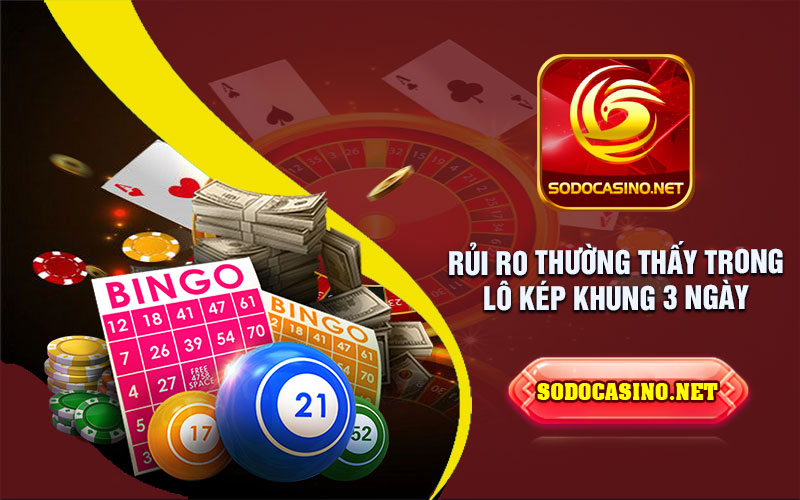 Lô Kép Khung 3 Ngày | Cơ Hội Đánh Lớn Cho Người Đam Mê Đánh Đề Những hạn chế thường gặp trong cách đánh lô kép