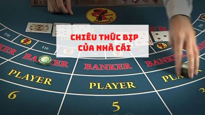 Những chiêu thức bịp của nhà cái phải cảnh giác
