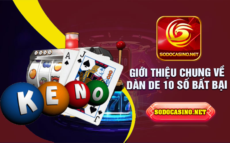 Tổng quan chung về dàn đề 10 số vô địch